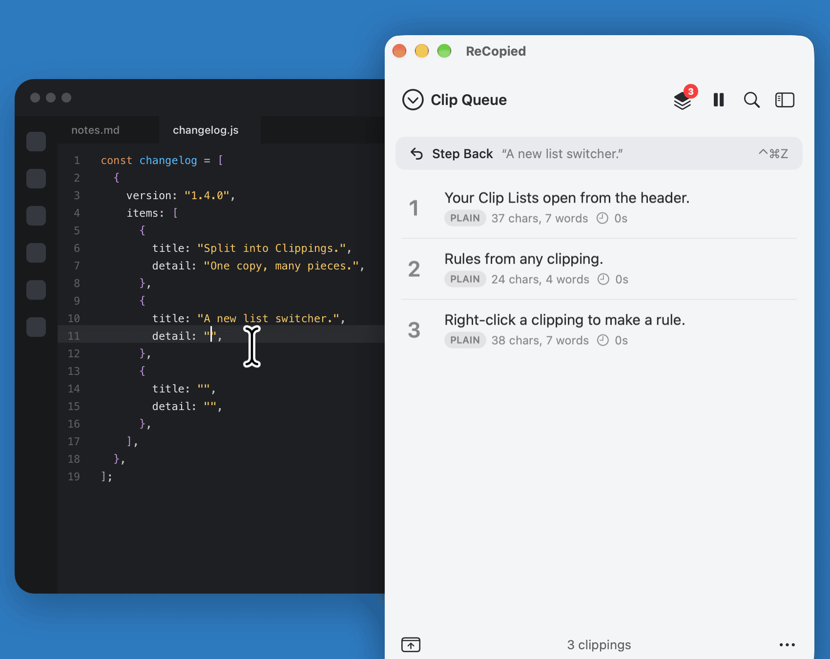 The Clip Queue with three pieces left beside a code editor, where the earlier pieces have been pasted into a changelog template one by one.